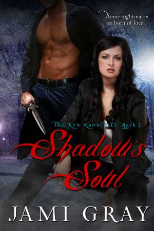 [The Kyn Kronicles 02] • Shadow's Soul · the Kyn Kronicles - Book 2